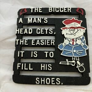 The Bigger A Man’s Head Gets The Easier It Is…Vintage Metal Hot Plate